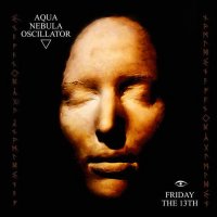 Aqua Nebula Oscillator - Friday the 13th (2015)