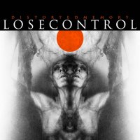 Distorted Memory - Lose Control (2013)