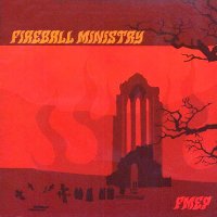 Fireball Ministry - FMEP (2001)