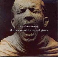 Sad Lovers and Giants - E-mail from Eternity (The Best of) (2000)