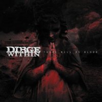 Dirge Within - There Will Be Blood (2012)