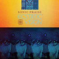 Ecstatic Vision - Sonic Praise (2015)