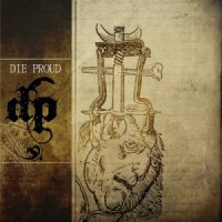 Die Proud - Die Proud (2012)