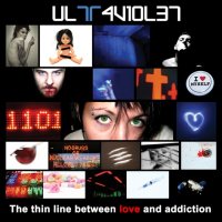 Ultraviolet - The Thin Line Between Love And Addiction (2008)