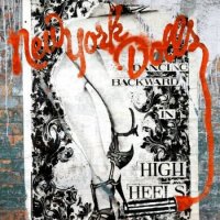 New York Dolls - Dancing Backward In High Heels (2011)