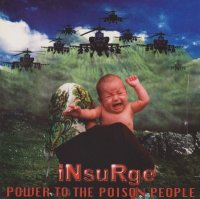 Insurge - Power To The Poison People (1998)