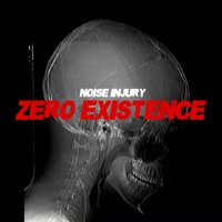 Noise Injury - Zero Existence (2014)