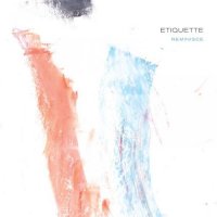 Etiquette - Reminisce (2015)