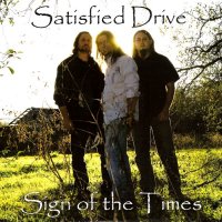 Satisfied Drive - Sign Of The Times (2012)