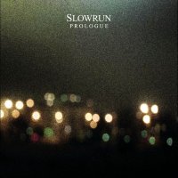 Slowrun - Prologue (2013)