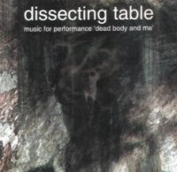 Dissecting Table - Music For Performance Dead Body And Me (1996)