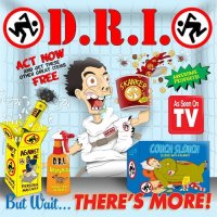 D.R.I. - But Wait... There\'s More! (2016)