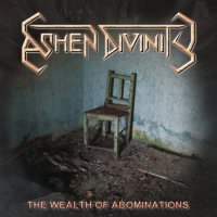 Ashen Divinity - The Wealth Of Abominations (2014)