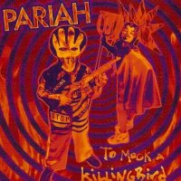 Pariah - To Mock A Killingbird (1993)