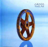 Cross - Visionary Fools (1998)  Lossless