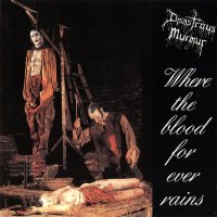 Disastrous Murmur - Where The Blood For Ever Rains (1992)