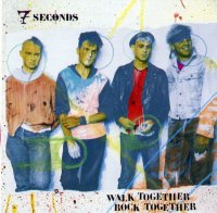 7 Seconds - Walk Together Rock Together (1986)