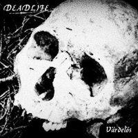 Deadlife - Värdelös (2013)