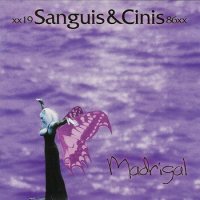 Sanguis Et Cinis - Madrigal (1999)