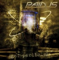 Pain Is - God Particle (2012)