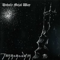 Tangorodrim - Unholy Metal Way (2001)