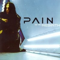 Pain - Rebirth (Re 2008) (1999)