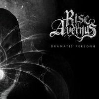 Rise Of Avernus - Dramatis Personæ (2015)