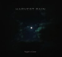 Harvest Rain - Night\'s Glow (2006)