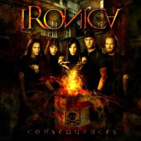 Ironica - Consequences (2007)