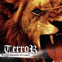 Terror - Rhythm Amongst The Chaos (2007)