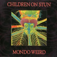 Children On Stun - Mondo Weird (1996)