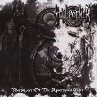 Hell Poemer - Worshipers Of The Apocryphal Ages (2010)