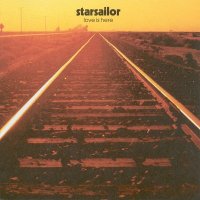 Starsailor - Love Is Here (2001)