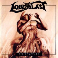 Loudblast - Disincarnate (1991)