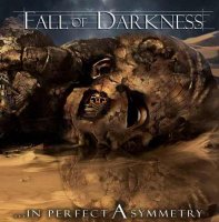 Fall Of Darkness - …In Perfect Asymmetry (2014)