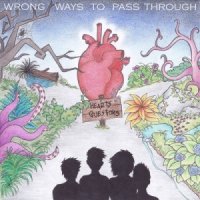 Wrong Ways To Pass Through - Heart\'s Questions (2015)