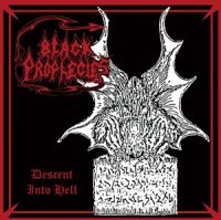 Black Prophecies - Descent Into Hell (2012)