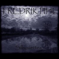 Fredrik Pihl - Silhouettes (2011)