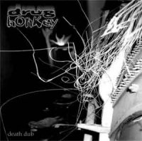 Drug Honkey - Death Dub (2008)