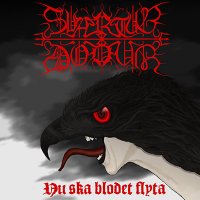 Svartur Dödur - Nu ska blodet flyta (2016)