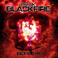 Frank Blackfire - Back On Fire (2015)