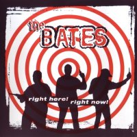 The Bates - Right Here! Right Now! (1999)