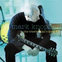 Mark Knopfler - The Trawlerman`s Song (2005)