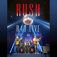 Rush - R40 Live (2015)