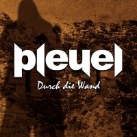 Pleuel - Durch Die Wand (2015)