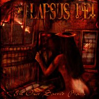 Lapsus Dei - In Our Sacred Places (2010)