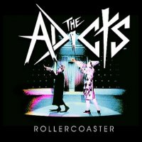 The Adicts - Rollercoaster (2004)