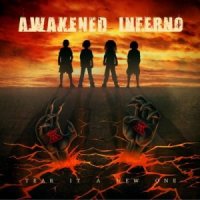 Awakened Inferno - Tear It A New One (2012)