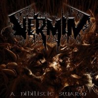 Vermin - A Nihilistic Swarm (2006)