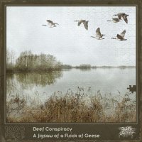 Beef Conspiracy - A Jigsaw Of A Flock Of Geese (2016)  Lossless